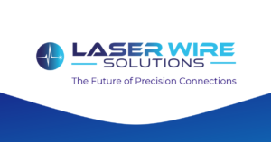 Laser Wire Solutions-Introducing Our New Look-Brand